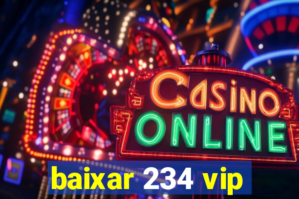 baixar 234 vip